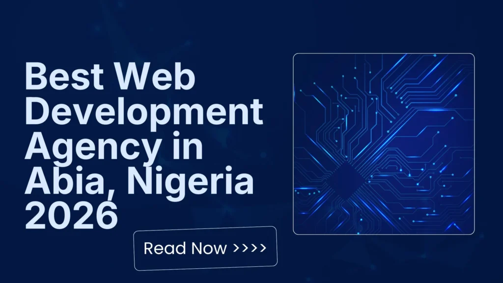 Best Web Development Agency in Abia, Nigeria